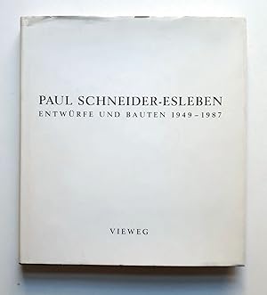 Paul Schneider-Esleben - Entwürfe und Bauten 1949-1987