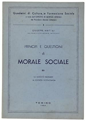 PRINCIPI E QUESTIONI DI MORALE SOCIALE - II: La società familiare, la società economica.: