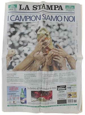 CAMPIONATO MONDIALI DI CALCIO 2006: LA STAMPA del 10 luglio 2006. Titolone "I CAMPIONI SIAMO NOI".: