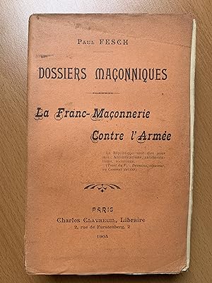 La Franc-Maçonnerie contre l'Armée - Dossiers Maçonniques
