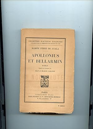 APOLLONIUS ET BELLARMIN . Roman . Traduit de l'espagnol par Jean et Marcel Carayon