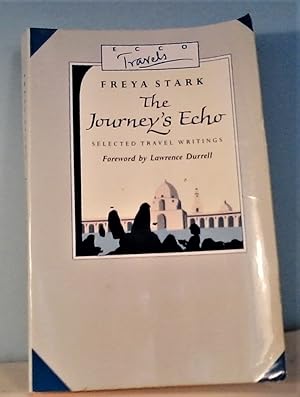 The Journey's Echo: Selections from Freya Stark