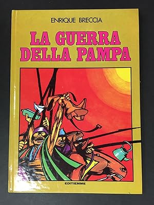 Breccia Enrique. La guerra della Pampa. Editiemme. 1980