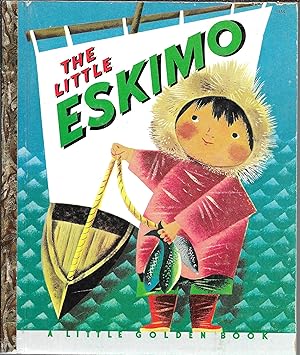 The Little Eskimo (A Little Golden Book)