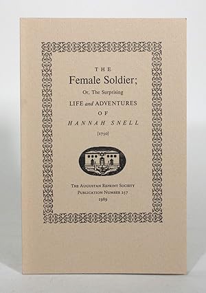 The Female Soldier; Or, The Surprising Life and Adventures ofHannah Snell (1750)
