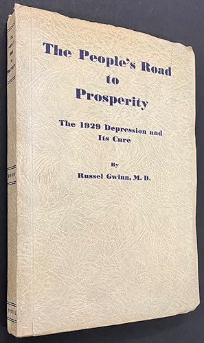 The people's road to prosperity: the 1929 Depression and its cure