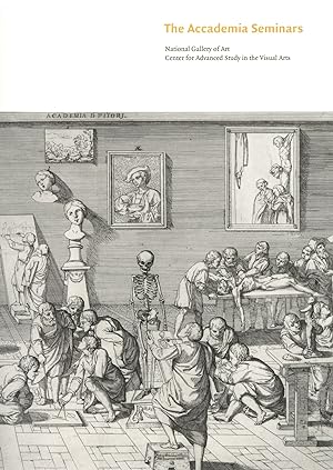 The Accademia Seminars: The Accademia di San Luca in Rome, c. 1590-1635 Seminar Papers