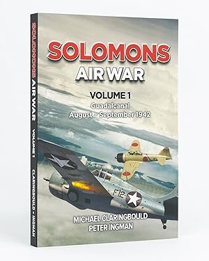 Solomons Air War. Volume 1: Guadalcanal, August-September 1942