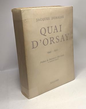Quai d'Orsay - 1945-1951 - préface de François Mauriac