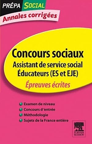 Concours sociaux Assistant de service social - Educateurs. Annales corrig?es - Olivier Perche