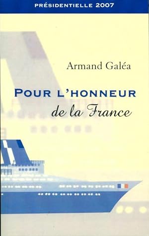 Pour l'honneur de la France - Armand Gal?a