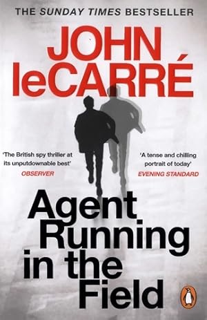 Agent running in the field - John Le Carr?