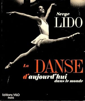 La Danse d'aujourd'hui dans le monde - Serge Lido