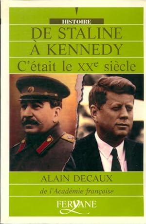 De Staline ? kennedy - Alain Decaux