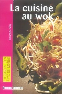 La cuisine au wok - Fran?oise Alby
