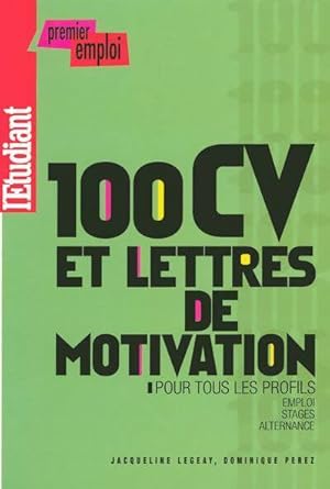 100 CV et lettres de motivation pour tous les profils - Jacqueline Legeay