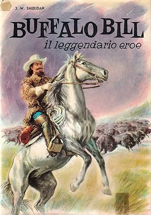 Buffalo Bill il leggendario eroe