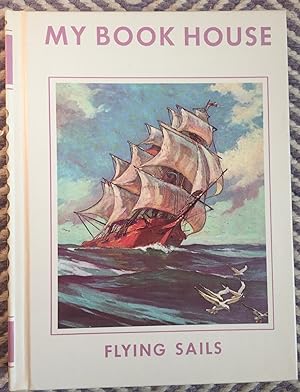 Flying Sails (My Book House, vol. 8)