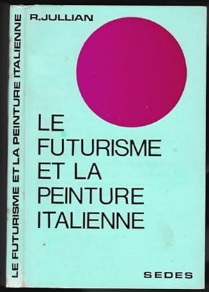 Le Futurisme et la peinture italienne