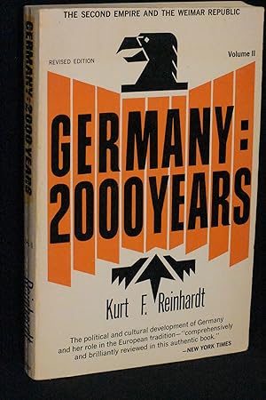 Germany: 2000 Years: Volume II: The Second Empire and the Weimar Republic