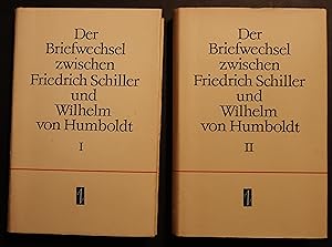 Der Briefwechsel zwischen Friedrich Schiller und Wilhelm von Humboldt. 2 Bände
