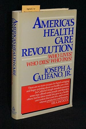 America's Health Care Revolution: Who Lives  Who Dies  Who Pays 