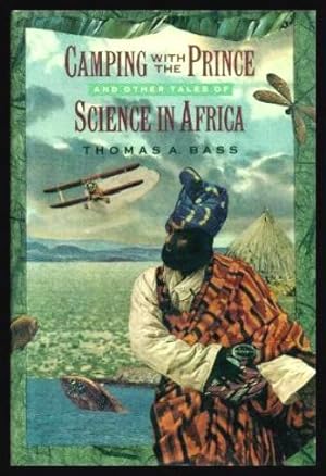 CAMPING WITH THE PRINCE - and Other Tales of Science in Africa