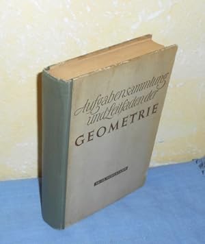 Aufgabensammlung und Leitfaden der Geometrie : 10.- 12. Schuljahr (1946)
