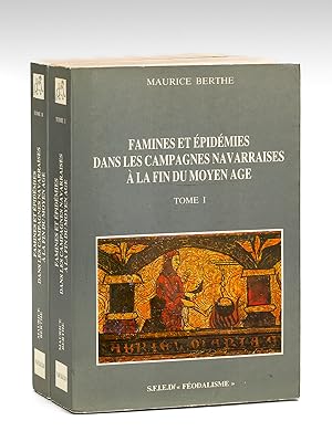 Famines et Epidémies dans les Campagnes navarraises à la fin du Moyen Age (2 Tomes - Complet)