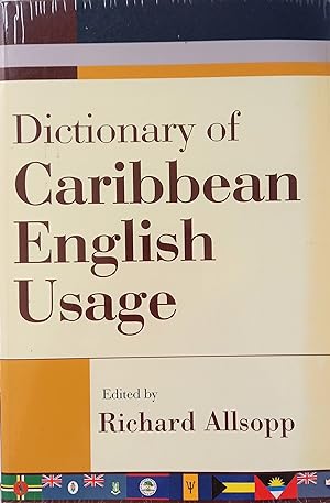Dictionary of Caribbean English Usage: With a French and Spanish Supplement edited by Jeannette
