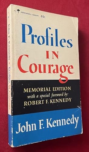 Profiles in Courage; Memorial Edition with a special foreword by Robert F. Kennedy