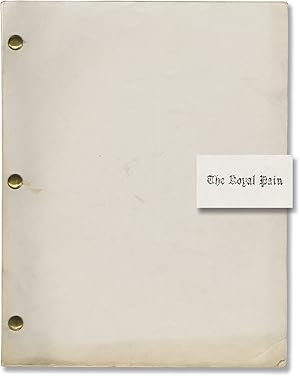 The Royal Pain (Original screenplay for an unproduced film)