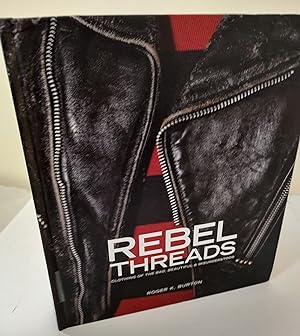 Rebel Threads; clothing of the bad, beautiful & misunderstood