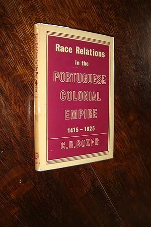Portugal : Race Relations in the Portuguese Colonial Empire from 1814 - 1825 (first printing) Att...