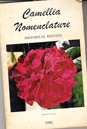 Camellia Nomenclature Historical Edition. Adopted as the official nomenclature book of the Americ...