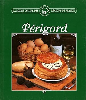 la bonne cuisine des régions de France: Périgord