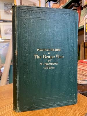 Practical Treatise on The Grape Vine