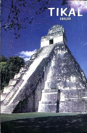 Tikal : A Handbook of the Ancient Maya Ruins : with a guide map