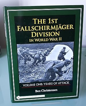 The 1st Fallschirmjäger Division in World War II: Vol. One - Years of Attack