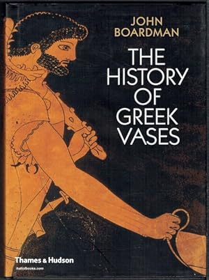 The History Of Greek Vases: Potters, Painters and Pictures