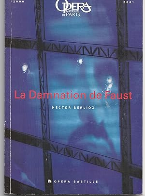 La damnation de Faust. Opéra national de Paris. Opéra Bastille. 2001