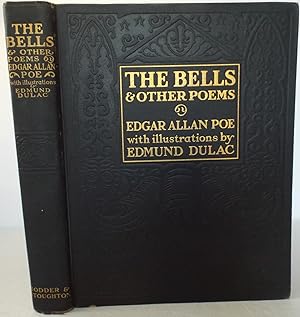 THE BELLS and Other Poems. With Illustrations by Edmund Dulac.