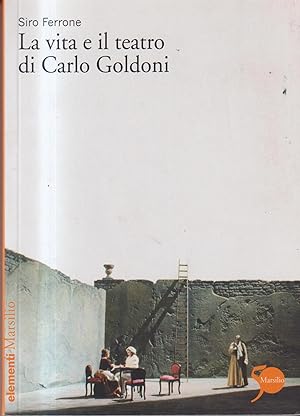La vita e il teatro di Carlo Goldoni
