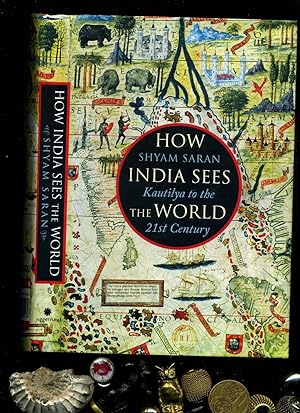 How India Sees the World: Kautilya to the 21st Century. Text in englischer Sprache / English-lang...
