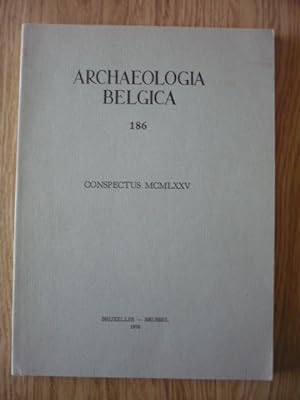 Archaeologia Belgica 186 - Conspectus MCMLXXV