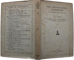 The Photographic Darkroom, its arrangement and use.