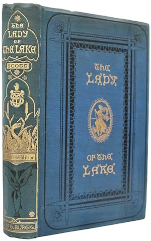 The Lady of the Lake. Author's Edition. With all his introductions, various readings, and the edi...