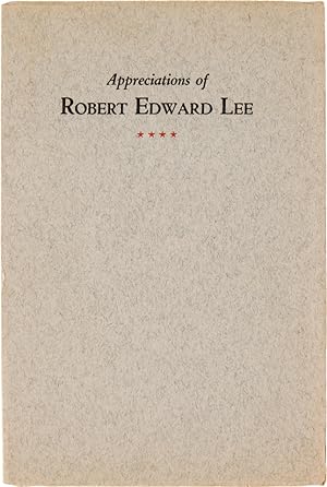 ROBERT EDWARD LEE AN ORATION PRONOUNCED AT THE UNVEILING OF THE RECUMBENT FIGURE AT LEXINGTON, VI...