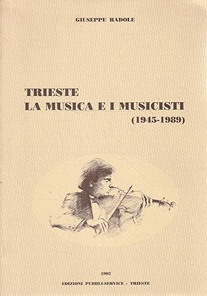 Trieste: la musica e i musicisti (1945-1989)