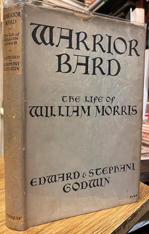 Warrior Bard; The Life of William Morris